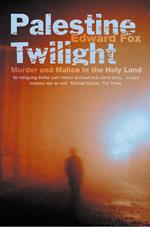 Palestine Twilight: The Murder of Dr Glock and the Archaeology of the Holy Land (Text Only)