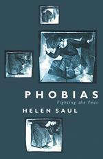 Phobias: Fighting the Fear