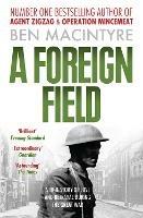 A Foreign Field - Ben Macintyre - cover