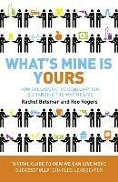 What's Mine Is Yours: How Collaborative Consumption is Changing the Way We Live - Rachel Botsman,Roo Rogers - cover