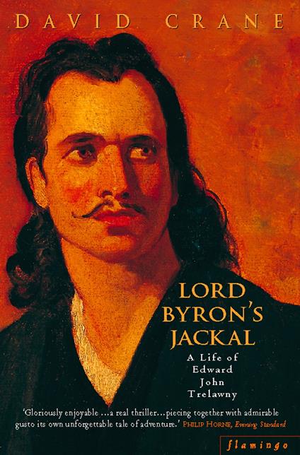 Lord Byron’s Jackal: A Life of Trelawny (Text Only)