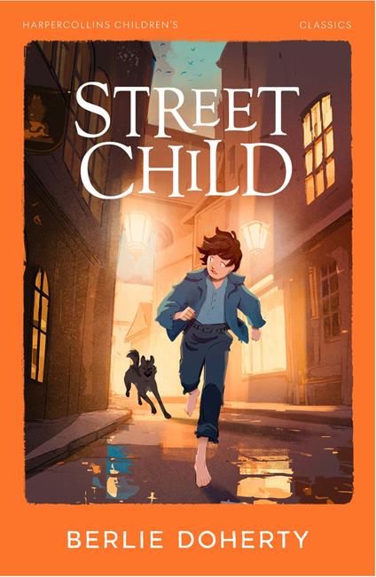 Street Child (HarperCollins Children’s Modern Classics) - Berlie Doherty - ebook