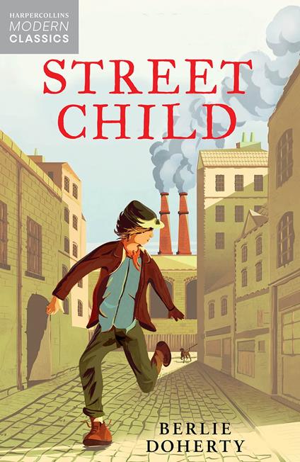 Street Child (HarperCollins Children’s Modern Classics) - Berlie Doherty - ebook