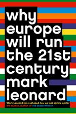 Why Europe Will Run the 21st Century