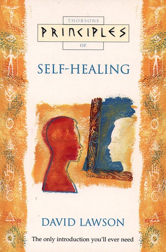Self-Healing: The only introduction you’ll ever need (Principles of)
