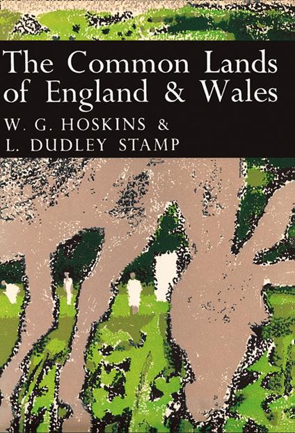 The Common Lands of England and Wales (Collins New Naturalist Library, Book 45)