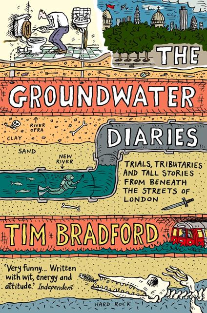 Groundwater Diaries: Trials, Tributaries and Tall Stories from Beneath the Streets of London (Text Only)