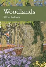 Woodlands (Collins New Naturalist Library, Book 100)
