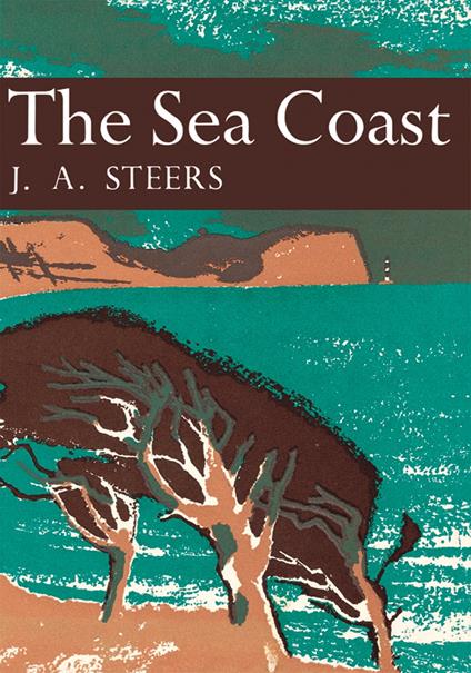 The Sea Coast (Collins New Naturalist Library, Book 25)