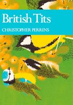 British Tits (Collins New Naturalist Library, Book 62)