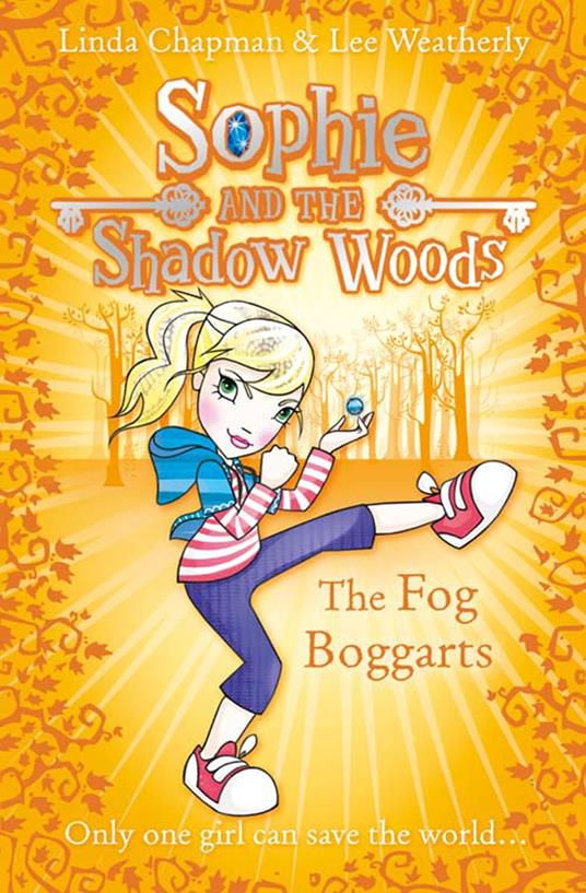 The Fog Boggarts (Sophie and the Shadow Woods, Book 4)