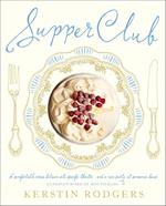 Supper Club: Recipes and notes from the underground restaurant