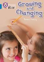 Growing and Changing: Band 04/Blue