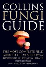 Collins Fungi Guide: The most complete field guide to the mushrooms and toadstools of Britain & Ireland