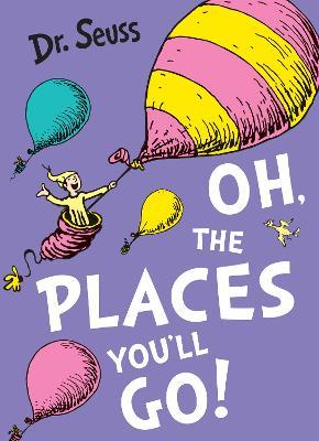 Oh, The Places You'll Go! - Dr. Seuss - cover