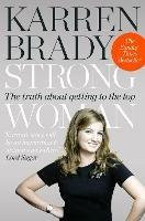 Strong Woman: The Truth About Getting to the Top - Karren Brady - cover