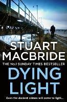 Dying Light - Stuart MacBride - cover