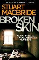 Broken Skin - Stuart MacBride - cover