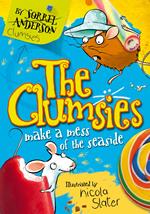 The Clumsies Make a Mess of the Seaside (The Clumsies, Book 2)