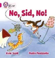No, Sid, No!: Band 01b/Pink B - Kate Scott - cover