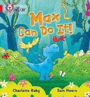 Max Can Do It!: Band 02b/Red B - Charlotte Raby - cover