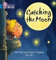 Catching the Moon: Band 04/Blue - Mal Peet,Elspeth Graham - cover