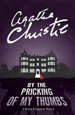 By the Pricking of My Thumbs (Tommy & Tuppence, Book 4)