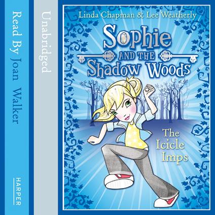 THE ICICLE IMPS (Sophie and the Shadow Woods, Book 5)