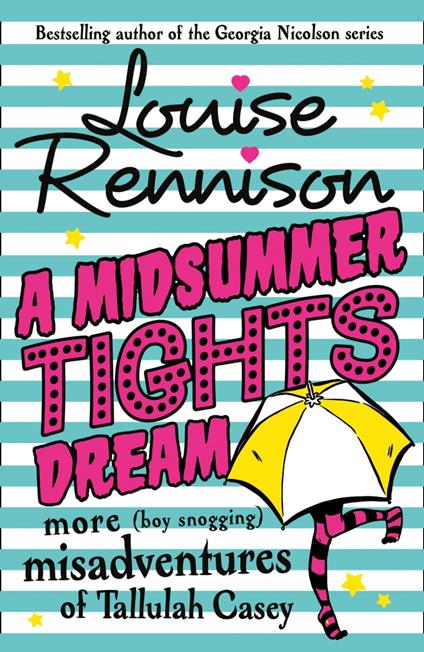 A Midsummer Tights Dream (The Misadventures of Tallulah Casey, Book 2) - Louise Rennison - ebook