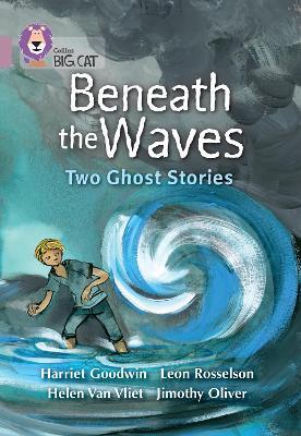 Beneath the Waves: Two Ghost Stories: Band 18/Pearl - Harriet Goodwin,Leon Rosselson - cover