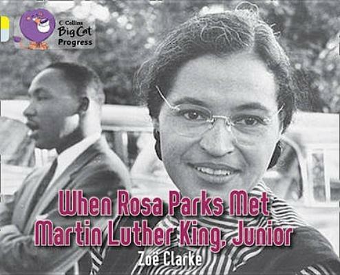 When Rosa Parks met Martin Luther King Junior: Band 03 Yellow/Band 17 Diamond - Zoë Clarke - cover