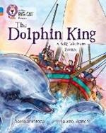 The Dolphin King: Band 04 Blue/Band 12 Copper
