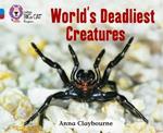 World’s Deadliest Creatures: Band 04 Blue/Band 14 Ruby