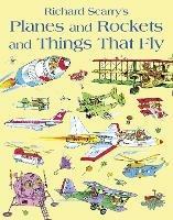 Planes and Rockets and Things That Fly - Richard Scarry - cover
