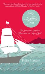 The Levelling Sea: The Story of a Cornish Haven in the Age of Sail