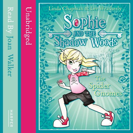 The Spider Gnomes (Sophie and the Shadow Woods, Book 3)