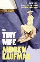 The Tiny Wife - Andrew Kaufman - cover