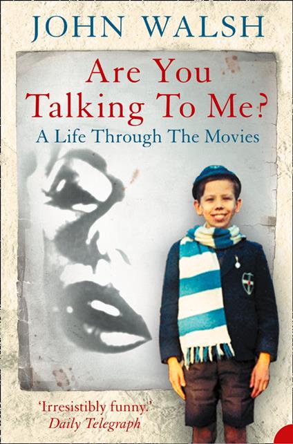 Are you talking to me?: A Life Through the Movies