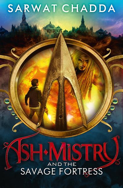 Ash Mistry and the Savage Fortress (The Ash Mistry Chronicles, Book 1) - Sarwat Chadda - ebook