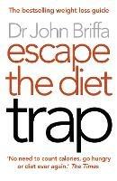 Escape the Diet Trap - Dr. John Briffa - cover