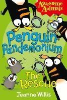 Penguin Pandemonium - The Rescue - Jeanne Willis - cover
