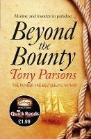 Beyond the Bounty - Tony Parsons - cover