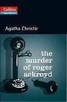 The Murder of Roger Ackroyd: Level 5, B2+ - Agatha Christie - cover