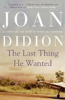The Last Thing He Wanted - Joan Didion - cover