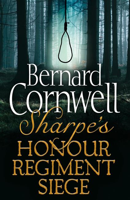 Sharpe 3-Book Collection 6: Sharpe’s Honour, Sharpe’s Regiment, Sharpe’s Siege (The Sharpe Series)