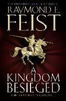 A Kingdom Besieged - Raymond E. Feist - cover