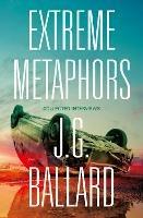 Extreme Metaphors - J. G. Ballard - cover