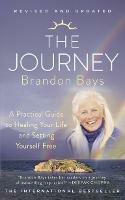 The Journey: A Practical Guide to Healing Your Life and Setting Yourself Free - Brandon Bays - cover
