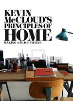 Kevin McCloud’s Principles of Home: Making a Place to Live