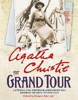 The Grand Tour: Letters and Photographs from the British Empire Expedition 1922 - Agatha Christie - cover